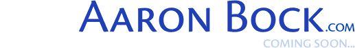 AaronBock.com - Coming soon...